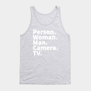 Person Woman Man Camera TV Trump Quote White Tank Top